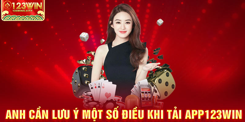 Lưu ý khi tải app 123win