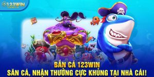 Bắn cá 123win