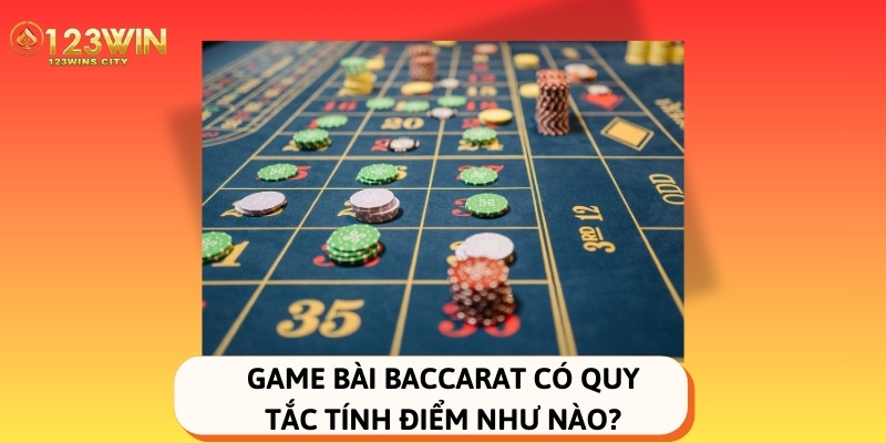 quy tắc tính điểm trong baccarat