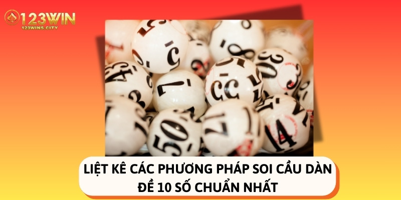 các phương pháp soi cầu dàn đề 10 số