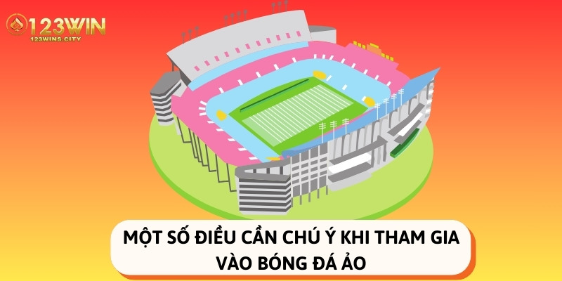 những lưu ý khi tham gia bóng đá ảo