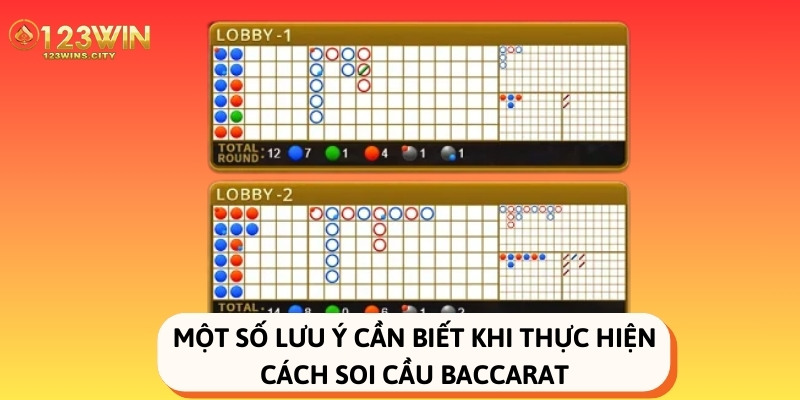 những lưu ý khi soi cầu baccarat