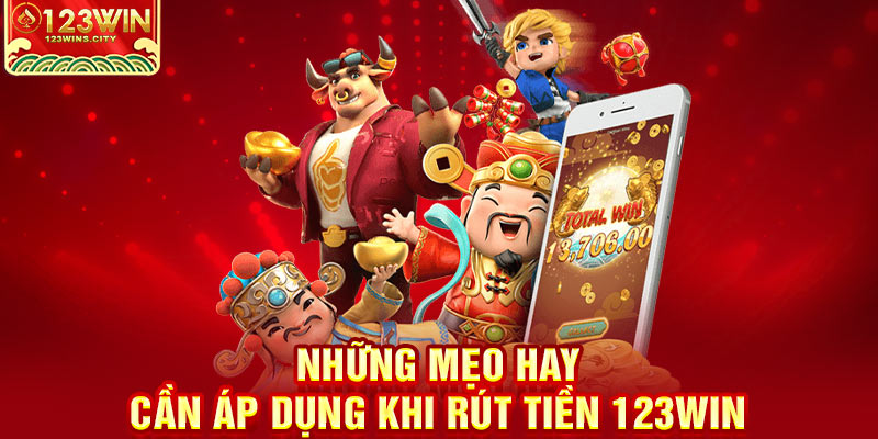 Những mẹo hay khi rút tiền 123win