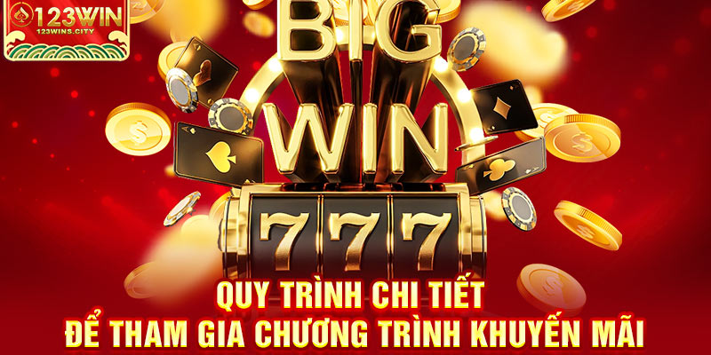 Cách thức tham gia nhận khuyến mãi 123win