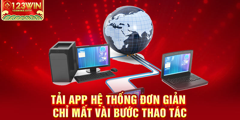 Thao tác đơn giản để tải app 123win