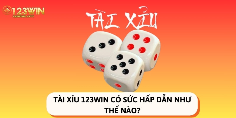 sức hút của game tài xỉu 123win