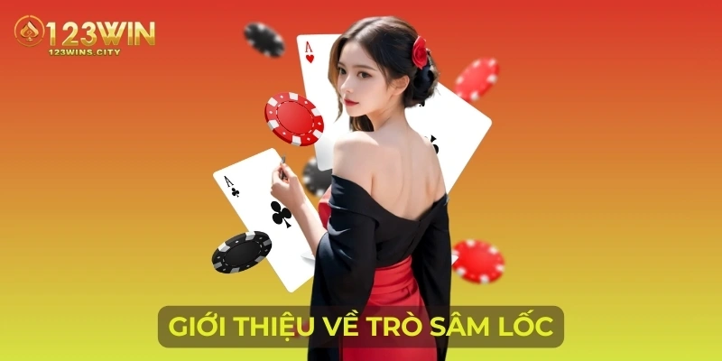 Giới thiệu về trò sâm lốc