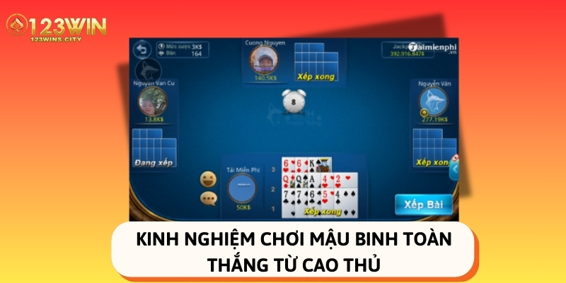 Kinh nghiệm chơi mậu binh toàn thắng từ cao thủ