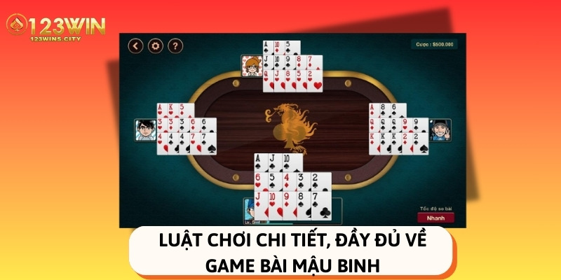 Luật chơi chi tiết, đầy đủ về game bài mậu binh